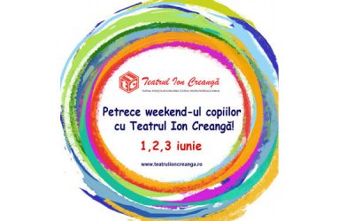 Maraton de evenimente pentru copii, din partea Teatrului Ion Creangă