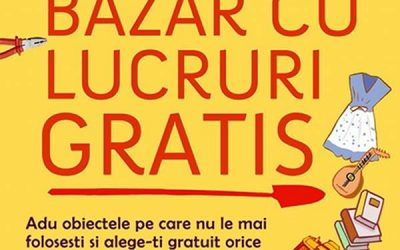 Nu te îngrijora, totul e gratuit – Bazar cu Lucruri Gratis