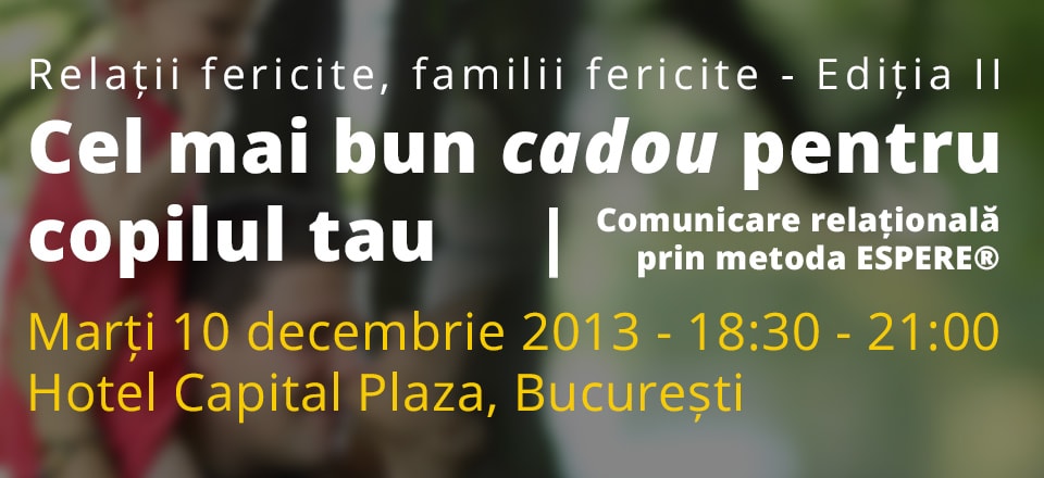 [LIVE-Blogging] Relații fericite, familii fericite – Ediția II