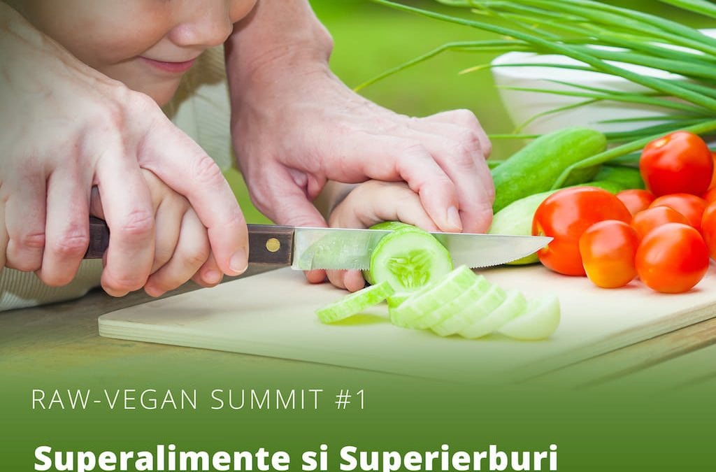 RAW-Vegan SUMMIT – despre Superalimente și Superierburi cu dr.Olivia Langa