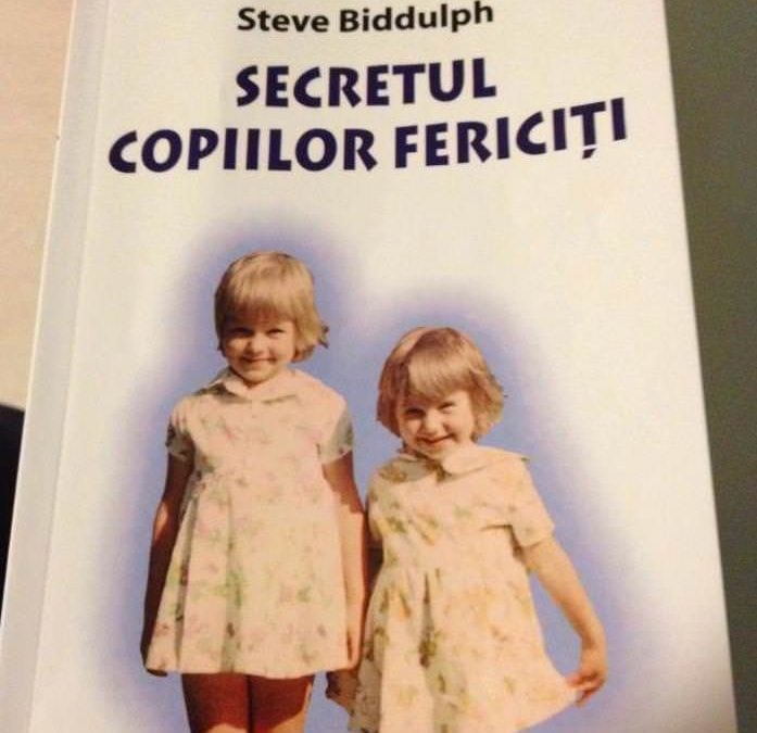 Secretul copiilor fericiti – de Steve Biddulph