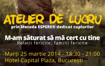 Vă iubiți și totuși nu știi cum ajungeți să vă certați? – Atelier de lucru pentru cupluri