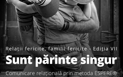 Sunt părinte singur – conferința de comunicare relațională ESPERE®