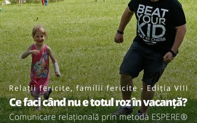 Ce faci când nu e totul roz în vacanță? – Relații fericite, familii fericite