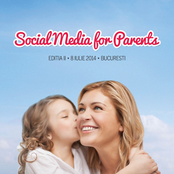 Social Media for Parents – pentru părinții care sunt online, adică pentru voi