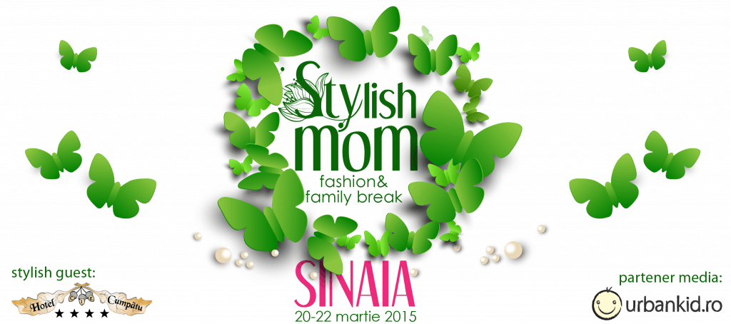 Stylish Mom la Sinaia – Fashion & Family Break- 20 -22 Martie