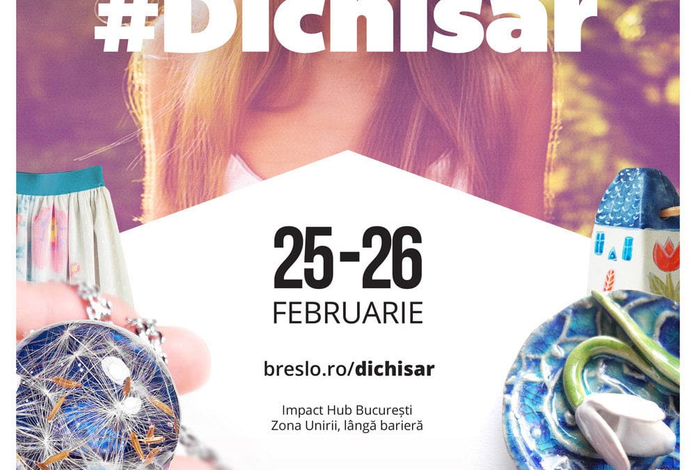 Dichisar de Mărțișor – Fun, Fashion & Sisterhood, weekend-ul acesta