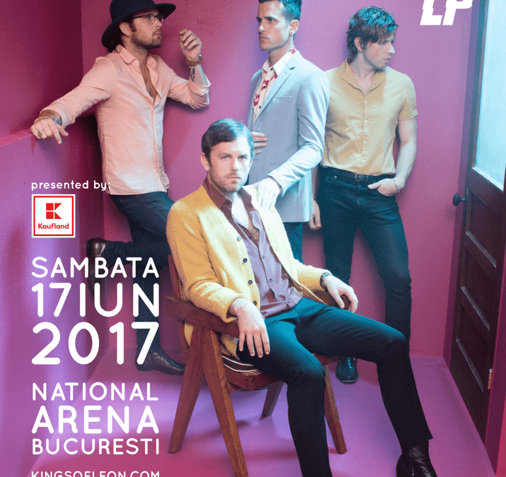 Pe 17 iunie mergem la Kings of Leon și LP – București Arena Națională